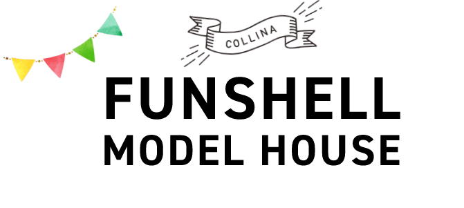 FUNSHELL MODELHOUSE